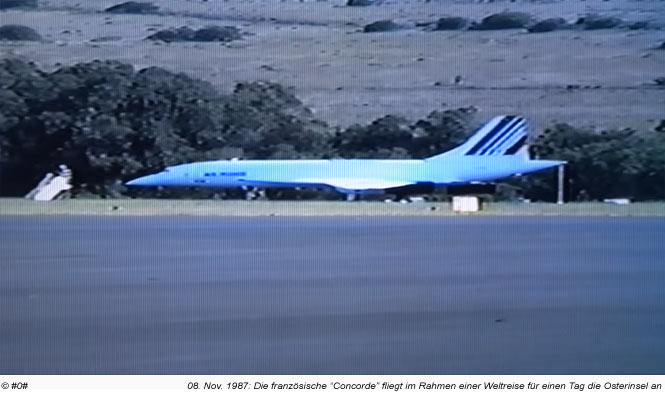 1987 - Die Concorde fliegt die Osterinsel an