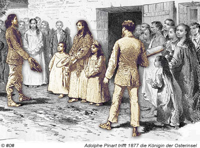 Adolphe Pinart trifft 1877 die Königin der Osterinsel